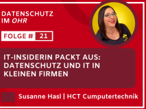 IT-Insiderin packt aus: Datenschutz und IT in kleinen Firmen Interview mit Susanne Hasl