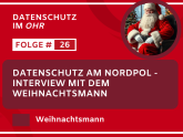 Ho, Ho, Ho – Sicher und konform! Wie der Weihnachtsmann die DSGVO meistert